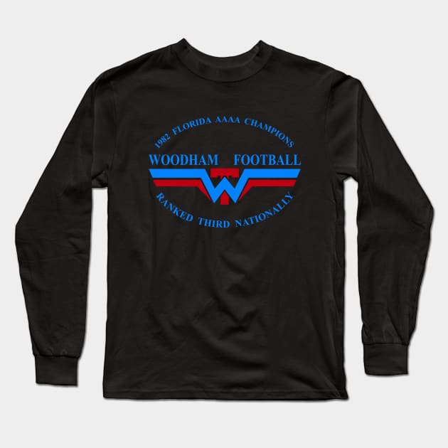 WOODHAM HIGH TITANS AAA Championship Alumni FL Pensacola FL W.J. State Champs Florida Cant take the Woodham out of Us Long Sleeve T-Shirt by ODT